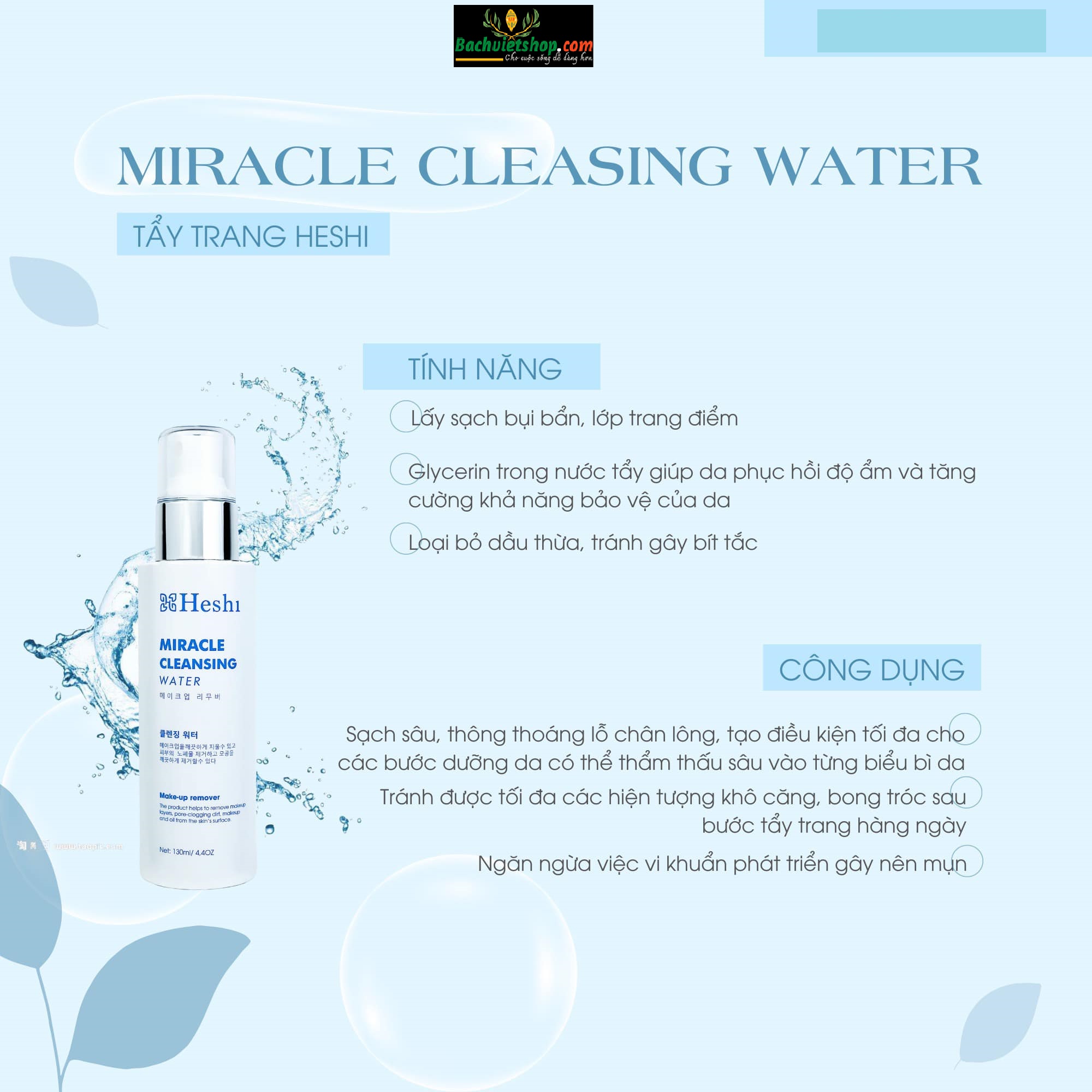 Làm sạch sâu nhưng vẫn nhẹ dịu với làn da chính là ưu điểm của Nước Tẩy Trang Heshi Miracle Cleansing Water!